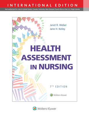 Health Assessment in Nursing - Weber, Janet R, and Kelley, Jane H