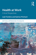 Health at Work: Critical Perspectives