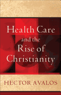 Health Care and the Rise of Christianity