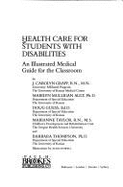 Health Care for Students with Disabilities: An Illustrated Medical Guide for the Classroom