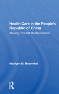 Health Care in the People's Republic of China: Moving Toward Modernization