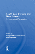 Health Care Systems and Their Patients: An International Perspective