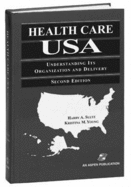 Health Care USA: Understanding Its Organization and Delivery, Second Edition - Sultz, Harry A, and Young, Kristina M