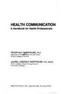 Health Communication: A Handbook for Health Professionals