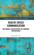 Health Crisis Communication: Multimodal Classification for Pandemic Preparedness
