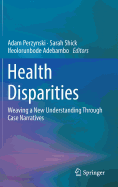 Health Disparities: Weaving a New Understanding Through Case Narratives