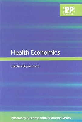 Health Economics - Braverman, Jordan