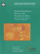 Health Expenditures, Services, and Outcomes in Africa: Basic Data and Cross-National Comparisons, 1990-1996
