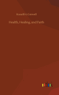 Health, Healing, and Faith