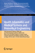 Health Informatics and Medical Systems and Biomedical Engineering: 10th International Conference, HIMS 2024, and 10th International Conference, BIOENG 2024, Held as Part of the World Congress in Computer Science, Computer Engineering and Applied...