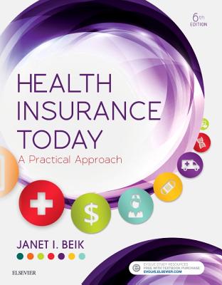 Health Insurance Today: A Practical Approach - Beik, Janet I, AA, Ba, Med