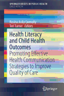 Health Literacy and Child Health Outcomes: Promoting Effective Health Communication Strategies to Improve Quality of Care