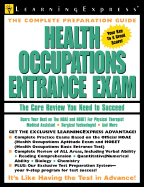 Health Occupations Entrance Exam: The Core Review You Need to Succeed