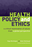 Health Policy and Ethics: a Critical Examination of Values from a Global Perspective