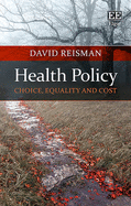 Health Policy: Choice, Equality and Cost