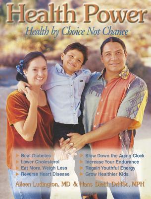 Health Power: Health by Choice Not Chance - Ludington, Aileen, and Diehl, Hans, M.D.