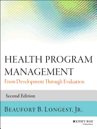 Health Program Management: From Development Through Evaluation