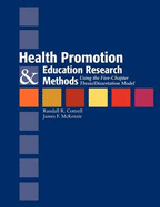 Health Promotion & Education Research Methods: Using the Five Chapter Thesis/ Dissertation Model: Using the Five Chapter Thesis/ Dissertation Model