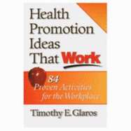 Health Promotion Ideas That Work - Glaros, Timothy E