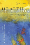 Health Promotion: Principles and Practice in the Australian Context - O'Connor-Fleming, Mary Louise, and Parker, Elizabeth (Editor)