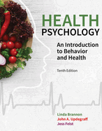 Health Psychology: An Introduction to Behavior and Health
