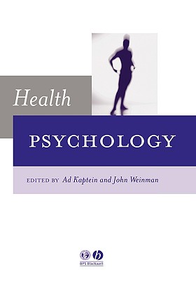 Health Psychology - Kaptein, Ad A (Editor), and Weinman, John (Editor)