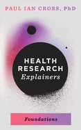 Health Research Explainers: Foundations