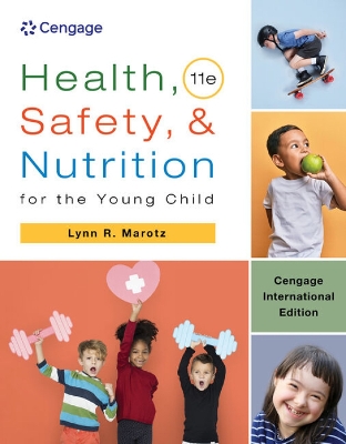 Health, Safety, and Nutrition for the Young Child, Cengage International Edition - Marotz, Lynn