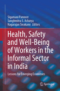 Health, Safety and Well-Being of Workers in the Informal Sector in India: Lessons for Emerging Economies