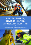 Health, Safety, Environmental, and Quality Auditing