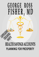 Health Savings Accounts: Planning for Prosperity