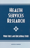 Health Services Research: Work Force and Educational Issues