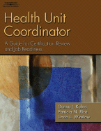 Health Unit Coordinator: A Guide for Certification Review and Job Readiness