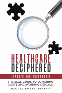 Healthcare Deciphered: Exposed and Uncensored