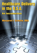 Healthcare Delivery in the U.S.A.: An Introduction