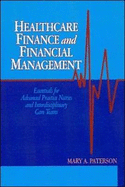 Healthcare Finance and Financial Management: Essentials for Advanced Practice Nurses and Interdisciplinary Care Teams