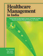 Healthcare Management in India: Psycho-Social and Neurological Aspects of HIV/AIDS and Other Physical and Mental Disorders, Including Case Studies