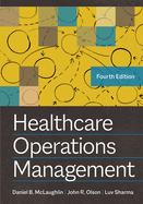 Healthcare Operations Management, Fourth Edition