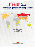 HealthGIS: Managing Health Geospatially - Singh, T. P. (Editor), and Joshi, P. K. (Editor)
