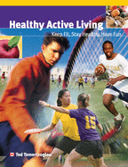 Healthy Active Living: Keep Fit, Stay Healthy, Have Fun