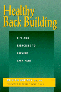Healthy Back Building: Tips and Exercises to Prevent Back Pain