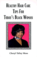 Healthy Hair Care Tips for Today's Black Woman