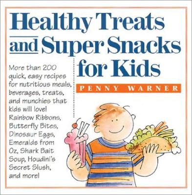 Healthy Treats and Super Snacks for Kids - Macnelly, Jeff