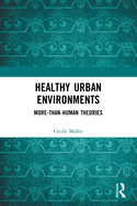 Healthy Urban Environments: More-Than-Human Theories