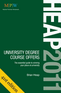 Heap 2011: University Degree Course Offers: The Essential Guide to Winning Your Place at University