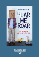 Hear Me Roar: The Story of A Stay-at-Home Dad