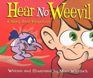 Hear No Weevil