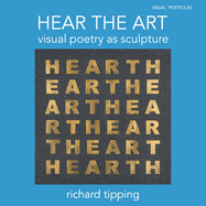 Hear the Art: Visual Poetry as Sculpture