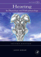 Hearing: Anatomy, Physiology, and Disorders of the Auditory System