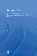 Hearing Film: Tracking Identifications in Contemporary Hollywood Film Music